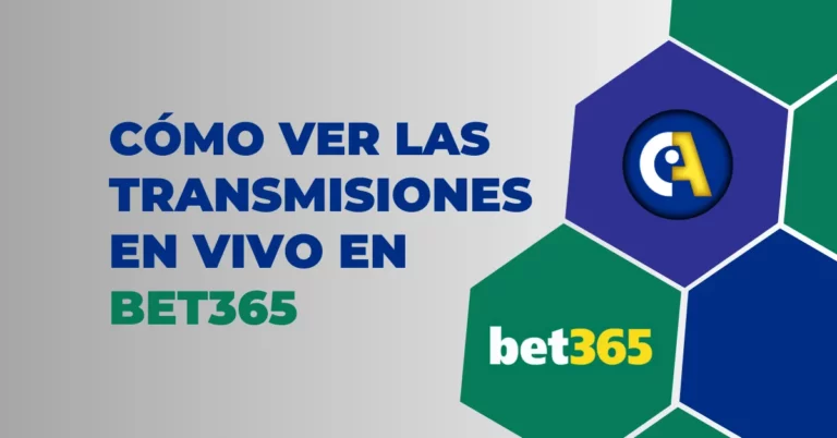 Cómo ver las transmisiones en Vivo en Bet365